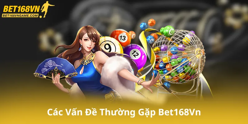 Các Vấn Đề Thường Gặp
