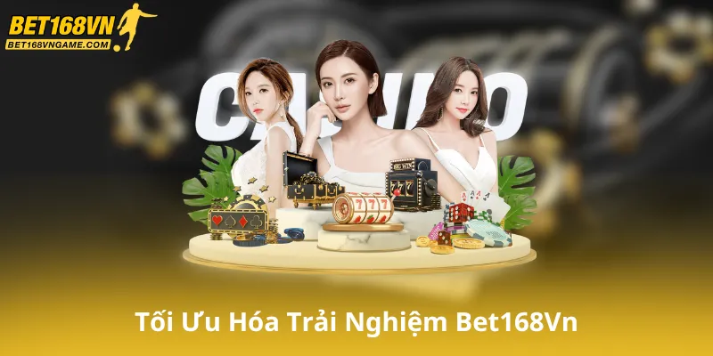 Tối Ưu Hóa Trải Nghiệm Cá Cược Với Khuyến Mãi Bet168Vn