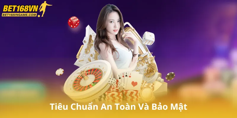 Tiêu Chuẩn An Toàn Và Bảo Mật Tại Venus Casino