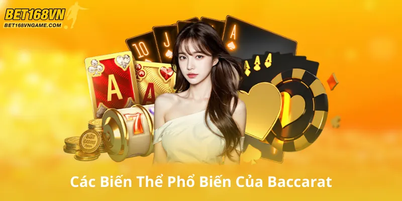 Các Biến Thể Phổ Biến Của Baccarat