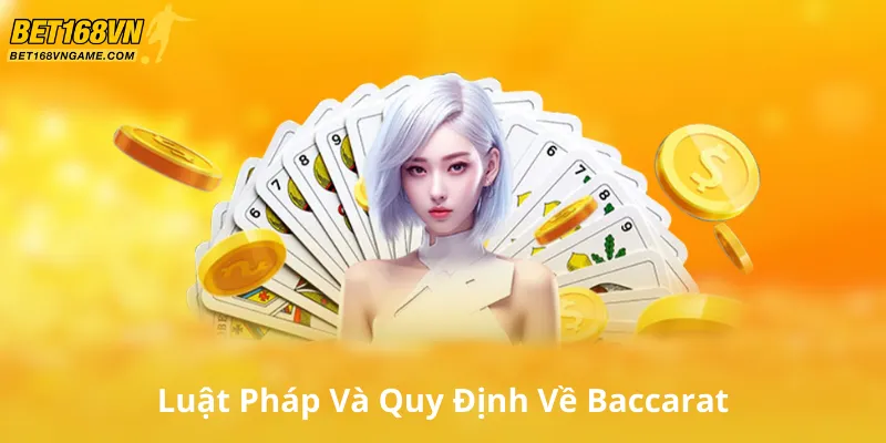 Luật Pháp Và Quy Định Về Baccarat