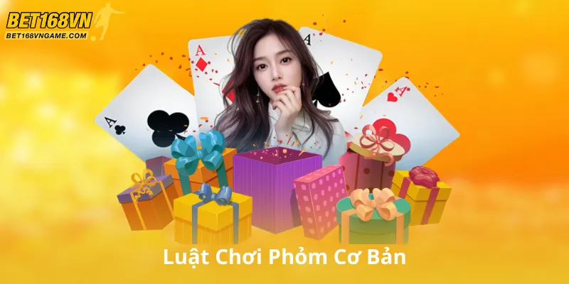Luật Chơi Phỏm Cơ Bản