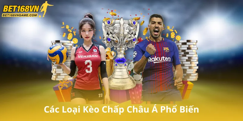 Các Loại Kèo Chấp Châu Á Phổ Biến