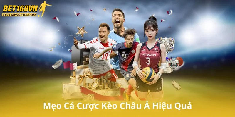 Mẹo Cá Cược Kèo Châu Á Hiệu Quả