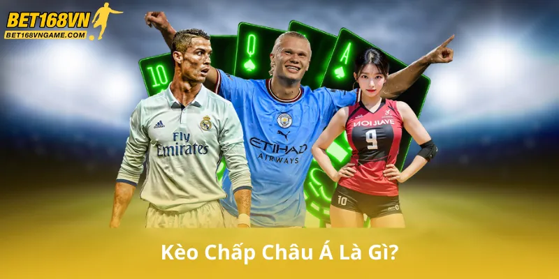 Kèo Chấp Châu Á Là Gì?